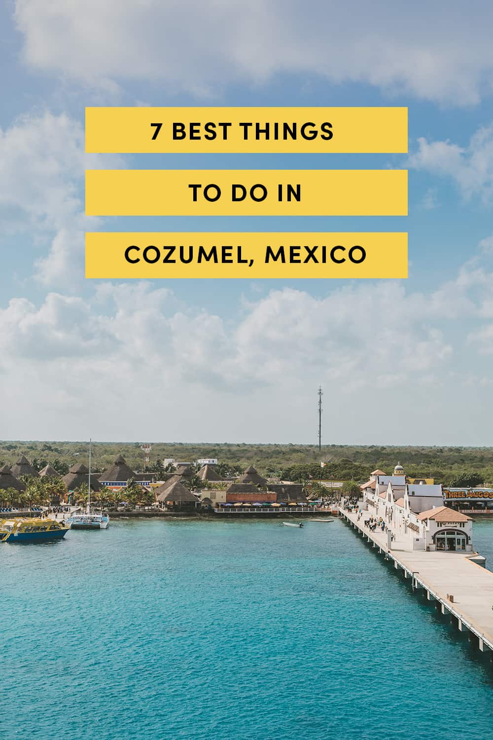 7 Best Things to Do in Cozumel, Mexico - A Taste of Koko