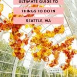 Ultimate Guide To Things To Do In Seattle, WA