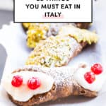 25 Things You Must Eat In Italy