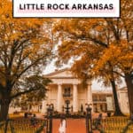 Top Things To Do In Little Rock Arkansas