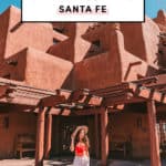 Ultimate Guide To Santa Fe New Mexico