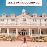 things to do in Estes Park Colorado | Stanley Hotel