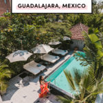 Best hotels in Guadalajara Mexico