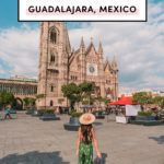 top things to do in Guadalajara Mexico